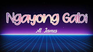 Ngayong Gabi Lyrics Al James [upl. by Ical]