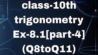 class10 Ex81Q8 to Q11 trigonometry NCERT solutions [upl. by Nylahsoj]