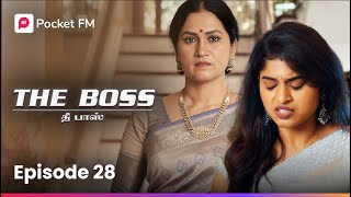 பறக்க பறக்க துடிக்குதே பழைய ரணங்கள் மறக்குதே  The Boss  Episode 28  tamil  Pocket FM [upl. by Carder]