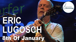 ERIC LUGOSCH  8th Of January  Live at Schorndorfer Gitarrentage 2022 [upl. by Esinek]