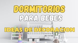 DORMITORIOS PARA BEBES IDEAS CONTEMPORANEAS DE DECORACION [upl. by Abihsat]