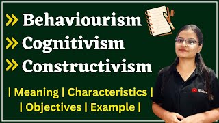 Behaviourism  Cognitivism  Constructivism  Child Development and Pedagogy CDP [upl. by Gretchen]