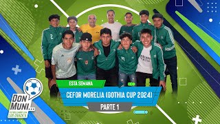 CEFOR MORELIA EN LA GOTHIA CUP 2024  PARTE [upl. by Eelrehpotsirhc49]