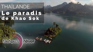 Thaïlande la route des rois  Khao Sok trésor de la nature reportage complet  fautpasrever [upl. by Thomsen]