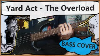 Yard Act  The Overload  Bass Cover [upl. by Barthel98]