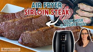 Air Fryer Sirloin Steak [upl. by Omsare]