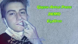 ElyOtto  GREEN APPLE PASTE DEMO fanmade video [upl. by Retsevel619]