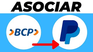 Cómo ASOCIAR tu CUENTA BANCARIA o DÉBITO BCP a PAYPAL 2024 [upl. by Joela]