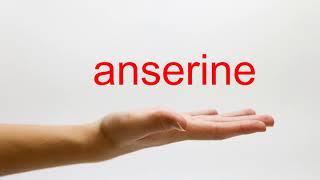 How to Pronounce anserine  American English [upl. by Oina179]