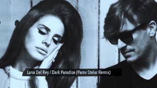 Lana Del Rey  Dark Paradise Parov Stelar Official Remix [upl. by Lawlor]