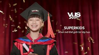 VUS SUPERKIDS MỚI KHƠI MỞ THẾ GIỚI TỪ LỚP HỌC [upl. by Obie]