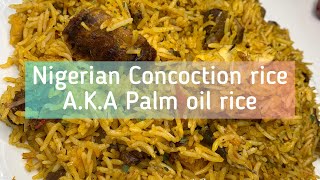 Nigerian Concoction rice AKA Palm oil rice [upl. by Drida]