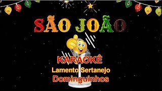 KARAOKÊ  Lamento Sertanejo  Dominguinhos [upl. by Norok]