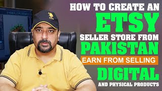 How to create an ETSY seller shop from Pakistan  Earn from selling Digital and Physical products [upl. by Kramlich]