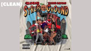 CLEAN Quavo  Strub Tha Ground ft Yung Miami [upl. by Freya]