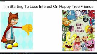 My Opinion On Happy Tree Friends Nowadays Sorry HTF Fans [upl. by Onitnatsnoc]