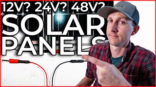 12 Volt 24 Volt 48 Volt Which Solar Panels for a DIY Camper Electrical Build [upl. by Therron]