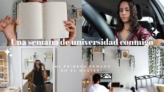 UNA SEMANA DE UNIVERSIDAD CONMIGO 📝  Mi primera semana en el Máster [upl. by Everest]