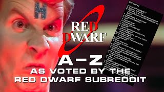 Red Dwarf AZ As Voted By The Red Dwarf Subreddit [upl. by Billye]