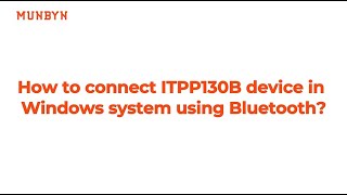 How to connect ITPP130B device in Windows system using Bluetooth [upl. by Petronia]