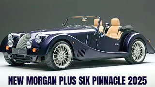 Limited Edition  Starting at £96995  New Morgan Plus Six Pinnacle 2025 [upl. by Erehs165]