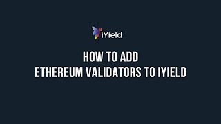 How to Add Ethereum Validators to iYield [upl. by Arundel]