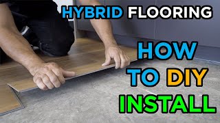 How to Install 100 Waterproof Hybrid Flooring [upl. by Cavil]