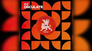 EDX  Osculate Extended Mix [upl. by Wieche68]