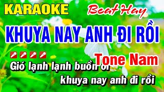 Karaoke Khuya Nay Anh Đi Rồi Beat Hay Tone NAM Nhạc Sống  Hoài Phong Organ [upl. by Cochrane]