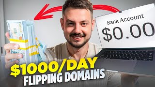 How To Make 1000 per A Day by Flipping Domains [upl. by Crotty]