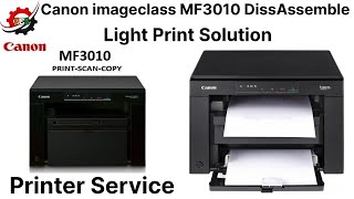 Canon MF3010 Printer Light Print Problem Solution  Canon MF3010 DissAssemble  Full Service [upl. by Stephenie]