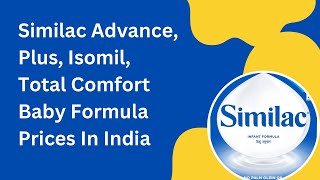 Similac Advance Plus Isomil Total Comfort Baby Formula Prices For 2023 [upl. by Zanlog58]