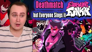 “Deathmatch” but Everyone Sings it  Friday Night Funkin Animation  Reaction [upl. by Fergus]