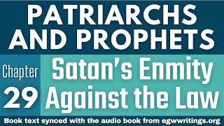 Patriarchs and Prophets – Chapter 29 – Satan’s Enmity Against the Law [upl. by Frederik481]