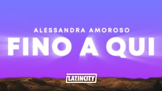 Alessandra Amorso  Fino a qui Testo  Parole [upl. by Suedama]