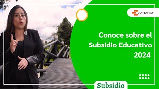 Subsidio Educativo 2024  Compensar [upl. by Elizabet]