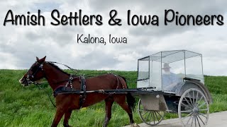 Amish Life and Iowa Pioneers  Kalona Iowa  Near University of Iowa [upl. by Egnalos]