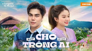 CHỜ TRÔNG AI REMIX  NGUYỄN ĐÌNH VŨ x ÚT NHỊ  NAL [upl. by Eyatnod359]