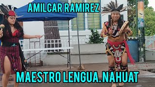 Amilcar Ramirez maestro lengua náhuatl de el salvador [upl. by Farrington]