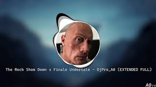 The Rock Face Off x Finale Undertale  DjProA0 EXTENDED FULL [upl. by Chem]