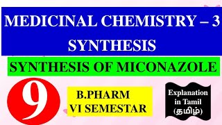 SYNTHESIS OF MICONAZOLE  MEDICINAL CHEMISTRY  3  B PHARM 6TH SEMESTER [upl. by Phi]