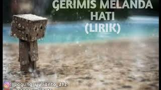 Gerimis melanda hati lirik [upl. by Ettenwad]