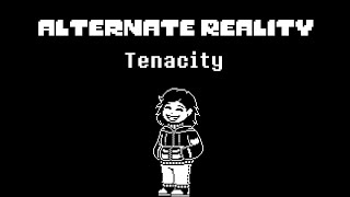 Tenacity Alternate Reality remix [upl. by Radu132]