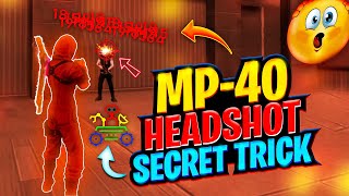 MP40 Auto Headshot Secret Tricks Free Fire 👽  Mp40 Headshot Trick in Free Fire Max [upl. by Aaren]