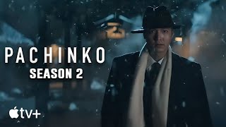 PACHINKO — Season 2 Official Trailer  Apple TV 2024 [upl. by Lathe]