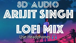 30 min Arijit Singh lofi mix 8d Audio 😌 Study Chill Relax Songs 2022  Feelove ❤️ Use Headphones 🎧 [upl. by Thynne]