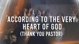 ACCORDING TO THE VERY HEART OF GOD Thank You Pastor TOGether Worship Pastors Appreciation Song [upl. by Rior734]