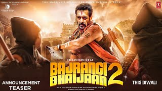 Bajrangi Bhaijaan 2 Official Announcement  Salman Khan  Kareena Kapoor  Harshali  Teaser Trailer [upl. by Skip789]