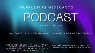 MURALISTAS MEXICANOS PODCAST [upl. by Boswall]