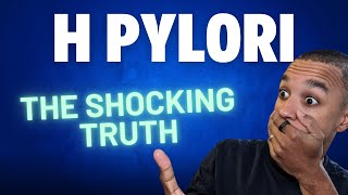 The Shocking Truth About H Pylori MUST WATCH [upl. by Joselow]